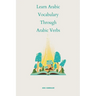 Learn Arabic Vocabulary through Arabic Verbs