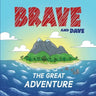 Brave and Dave: The Great Adventure