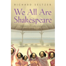 We All Are Shakespeare