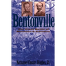 Bentonville: The Final Battle of Sherman and Johnston