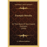 Exempla Moralia: Or Third Book Of New English Examples (1818)