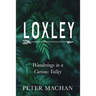 Loxley: Wanderings in a Curious Valley