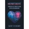 Heartbeat Staying Out of Life's Muck by Tapping into the Love Wisdom Energy