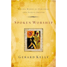 The Spoken Worship: Living Words for Personal and Public Prayer