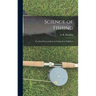 Science of Fishing: the Most Practical Book on Fishing Ever Published