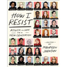 How I Resist: Activism and Hope for a New Generation