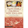 Forgotten Drinks of Colonial New England: From Flips & Rattle-Skulls to Switchel & Spruce Beer
