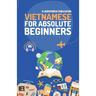 Vietnamese for Absolute Beginners: Basic Words and Phrases Across 50 Themes with Online Audio Pronunciation Support