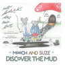 Mooch and Suze Discover the Mud