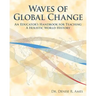 Waves of Global Change: An Educator's Handbook for Teaching a Holistic World History