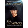 The Underdog: Achieving Your Dreams Against The Odds