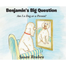 Benjamin's Big Question: Am I a Dog or a Person?