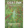 Gaia's Own: Every Child's Guide To Living In Harmony With Nature