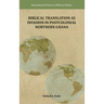 Biblical Translation as Invasion in Postcolonial Northern Ghana