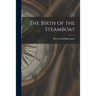 The Birth of the Steamboat
