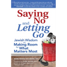 Saying No and Letting Go: Jewish Wisdom on Making Room for What Matters Most