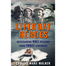 Lifeboat Heroes: Outstanding RNLI Rescues from Three Centuries