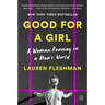 Good for a Girl: A Woman Running in a Man's World