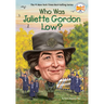 Who Was Juliette Gordon Low?