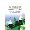 An Ecology of Gratitude: Writing Your Way to What Matters