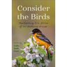 Consider the Birds: Heartwarming True Stories of Our Feathered Friends