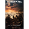World War 2: The Key Events Of WWII