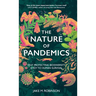 The Nature of Pandemics: Why Protecting Biodiversity is Key to Human Survival