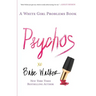 Psychos: A White Girl Problems Book