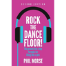 Rock the Dancefloor 2nd Edition: The Proven Five-Step Formula for Djing Like a Pro