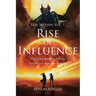 Rise of Influence: The Revised Version