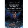The Heroine, The Badge, The Demon Within: Book 2