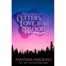 Letters, Love, & Blood
