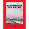 Merchantmen at Normandy