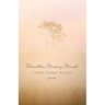 Mountain. Memory. Marsh.: Poems