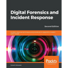Digital Forensics and Incident Response - Second Edition: Incident response techniques and procedures to respond to modern cyber threats