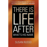 There Is Life After What's-His-Name