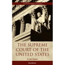 The Supreme Court of the United States: Its Foundation, Methods and Achievements