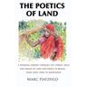 The Poetics of Land: A personal journey through the stories, ideas and images of land and people in Bengal, from Vedic times to Nandigram