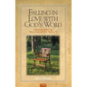 Falling In Love with God's Word: Discovering What God Always Intended Bible Study To Be