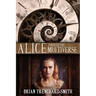 Alice Through the Multiverse