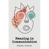 Meaning in Communication