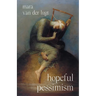 Hopeful Pessimism