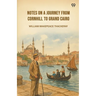 Notes On A Journey From Cornhill To Grand Cairo