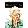 Dorothy Day: Love in Action