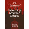 The Business of Reforming American Schools