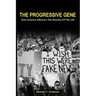 The Progressive Gene: How Genetics Influence the Morality of the Left