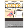 Gestational Diabetes Testing: Your Answers to the What? When? and How?