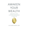 Awaken Your Wealth: Creating a PACT to OPTIMIZE YOUR MONEY and YOUR LIFE