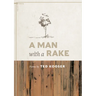 A Man with a Rake