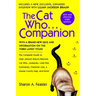 The Cat Who...Companion: The Complete Guide to Lilian Jackson Braun's Beloved Cat Who...Mysteries with Plot Summaries, Character Lists, a Moose County